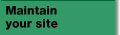 Maintain your site