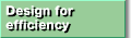 Design for efficiency